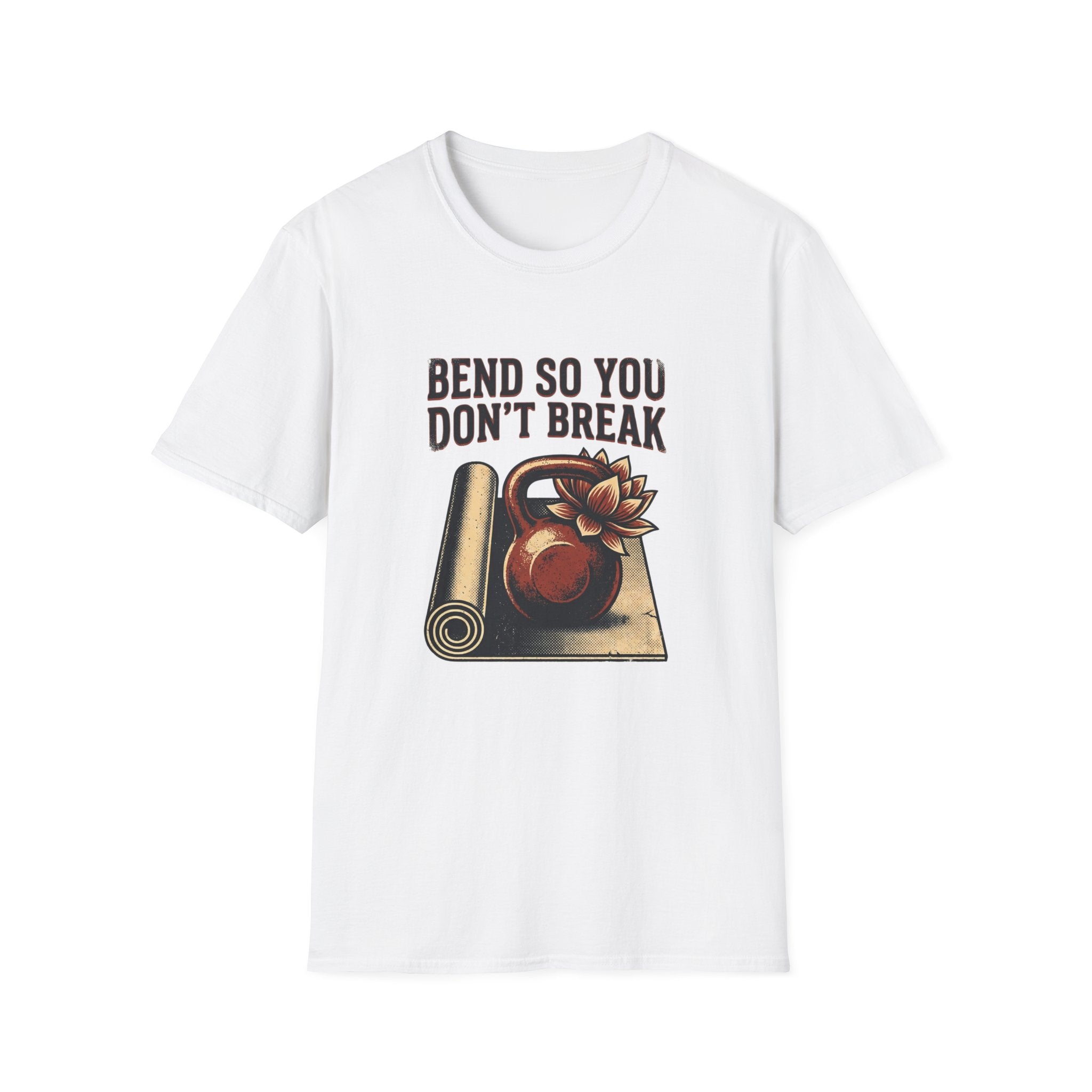 Bend So You Don't Break T-Shirt