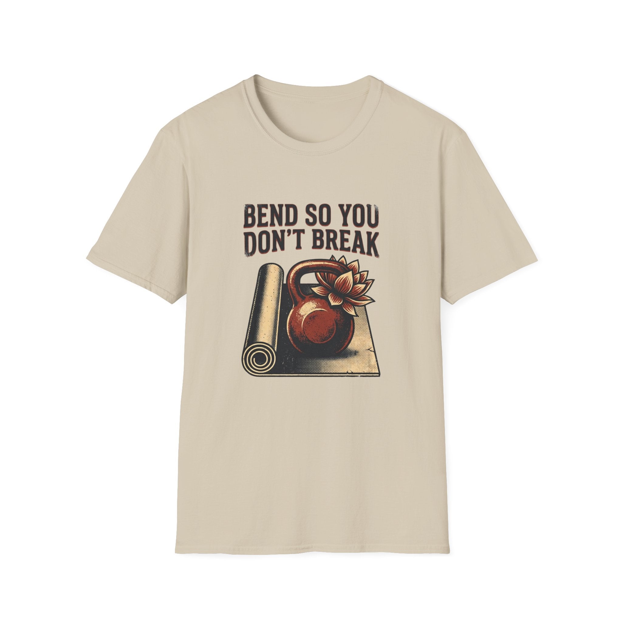 Bend So You Don't Break T-Shirt